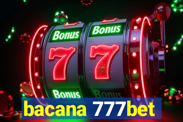 bacana 777bet